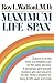 Maximum Life Span by Roy L. Walford Maximum Life Span by Roy L. Walford