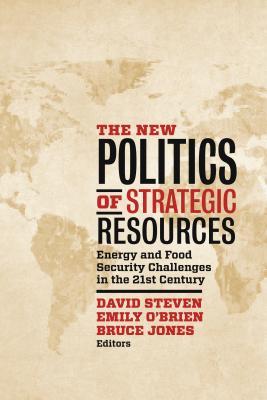The New Politics of Strategic Resources: Energy and Food Security Challenges in the 21st Century