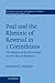 Paul and the Rhetoric of Reversal in 1 Corinthians: The Impact of Paul's Gospel on his Macro-Rhetoric (Society for New Testament Studies Monograph Series, Series Number 155)