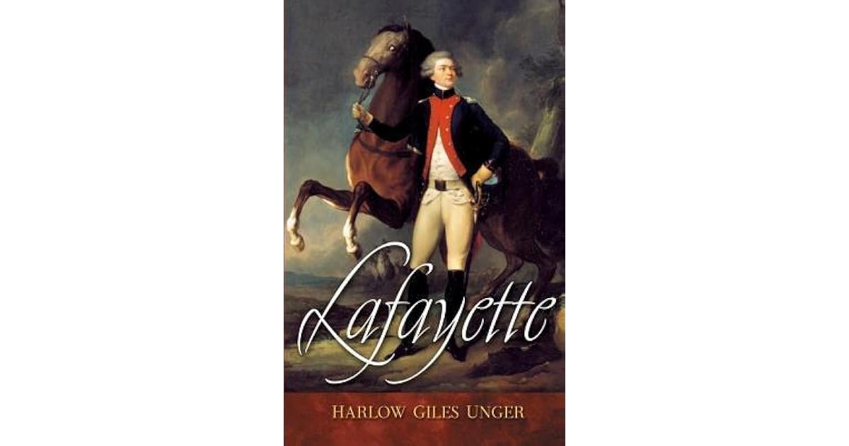 Lafayette By Harlow Giles Unger