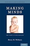 Making Minds by Henry M. Wellman