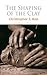 The Shaping of the Clay