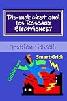 Dis-moi, c'est quoi les Reseaux Electriques? (French Edition)
