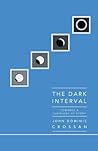 The Dark Interval...