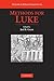Methods for Luke (Methods in Biblical Interpretation)