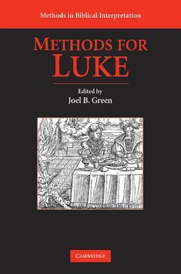 Methods for Luke (Methods in Biblical Interpretation)