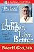 Live Longer, Live Better by Peter H. Gott