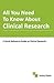 All You Need To Know About Clinical Research