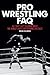 Pro Wrestling FAQ by Brian Solomon