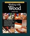 Taunton's Complete Illustrated Guide to Working with Wood