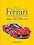 Ferrari All the Cars: a complete guide from 1947 to the present - New updated edition