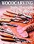 Woodcarving: Tools, Materia...