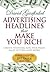 Advertising Headlines That Make You Rich by David Garfinkel