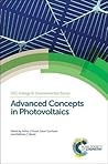 Advanced Concepts in Photovoltaics (Energy and Environment Series, Volume 11) Advanced Concepts in Photovoltaics (Energy and Environment Series, Volume 11)