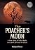 The Poacher's Moon: A true ...