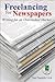 Freelancing for Newspapers:...