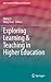 Exploring Learning & Teaching in Higher Education by Mang Li