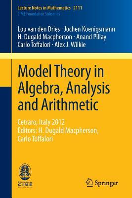 Model Theory in Algebra, Analysis and Arithmetic: Cetraro, Italy 2012, Editors: H. Dugald Macpherson, Carlo Toffalori (C.I.M.E. Foundation Subseries)