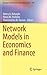 Network Models in Economics and Finance (Springer Optimization and Its Applications, 100)