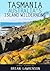 Tasmania, Australia's Islan...