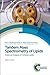 Tandem Mass Spectrometry of Lipids: Molecular Analysis of Complex Lipids (New Developments in Mass Spectrometry, Volume 4)