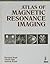 Atlas of Magnetic Resonance Imaging