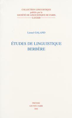 Etudes de Linguistique Berbere (Collection Linguistique de la Société de Linguistique de Paris) (French Edition)