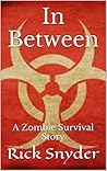 In Between: A Zombie Survival Story