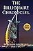 The Billionaire Chronicles. Billionaire Adventures Part TWO (Billionaire Fetish, Taboo, BDSM, Romance Erotica, Alpha Male)