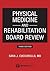 Physical Medicine and Rehabilitation Board Review, Third Edition