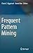 Frequent Pattern Mining by Charu C. Aggarwal