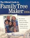The Official Guide to Family Tree Maker 2006 and Version 16