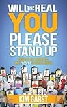 Will the Real You Please Stand Up: Show Up, Be Authentic, and Prosper in Social Media Will the Real You Please Stand Up: Show Up, Be Authentic, and Prosper in Social Media