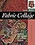 The Art of Fabric Collage by Rosemary Eichorn