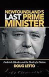 Newfoundland's Last Prime Minister: Frederick Alderdice and the Death of a Nation