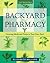 Backyard Pharmacy: Growing Medicinal Plants in Your Own Yard