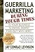 Guerrilla Marketing During Tough Times (Guerilla Marketing Press)