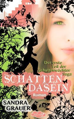 Schattendasein (Schattenwächter, #1)