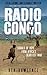 Radio Congo: Signals of Hope from Africa's Deadliest War