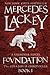 Foundation by Mercedes Lackey Foundation by Mercedes Lackey