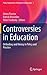 Controversies in Education: Orthodoxy and Heresy in Policy and Practice (Policy Implications of Research in Education, 3)