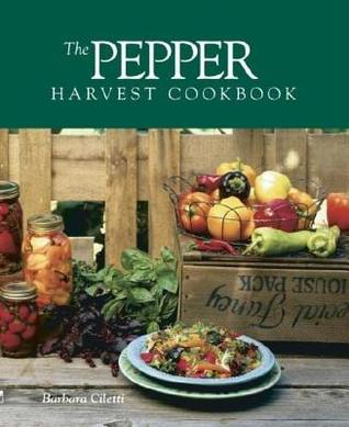 The Pepper Harvest Cookbook