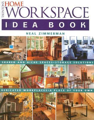 Taunton's Home Workspace Idea Book (Taunton Home Idea Books)
