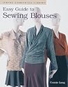 Easy Guide to Sewing Blouses: Sewing Companion Library
