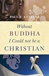 Without Buddha I ...