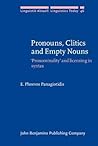 Pronouns, Clitics and Empty Nouns: ‘Pronominality’ and licensing in syntax (Linguistik Aktuell/Linguistics Today)