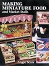 Making Miniature Food and Market Stalls