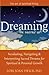 Dreaming―The Sacred Art: Incubating, Navigating and Interpreting Sacred Dreams for Spiritual and Personal Growth