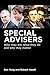 Special Advisers: Who they are, what they do and why they matter
