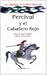 Percival y El Caballero Rojo